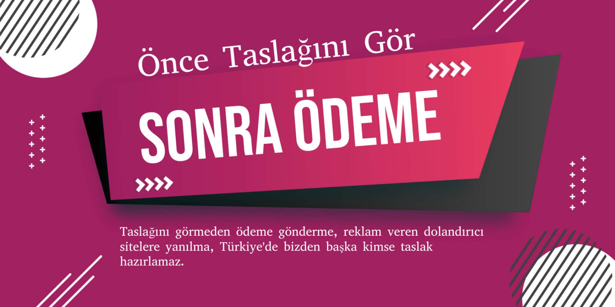 Önce Taslağını Gör Sonra Öde